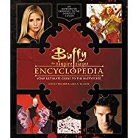 Buffy The Vampire Slayer Encyclopedia: The Ultimate Guide to the Buffyverse